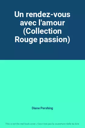 Couverture du produit · Un rendez-vous avec l'amour (Collection Rouge passion)