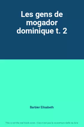 Couverture du produit · Les gens de mogador dominique t. 2