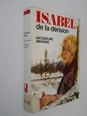 Couverture du produit · Isabel de la dérision / Mirande, Jacqueline / Réf: 25516