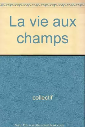 Couverture du produit · La vie aux champs
