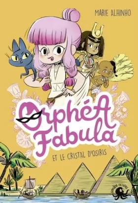 Couverture du produit · Orphéa Fabula et le Cristal d'Osiris - Lecture roman jeunesse espion Egypte - Dès 8 ans (1)