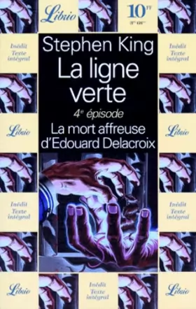 Couverture du produit · La Ligne verte, tome 4 : La mort affreuse d'Edouard Delacroix