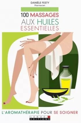 Couverture du produit · 100 massages aux huiles essentielles