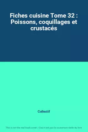 Couverture du produit · Fiches cuisine Tome 32 : Poissons, coquillages et crustacés
