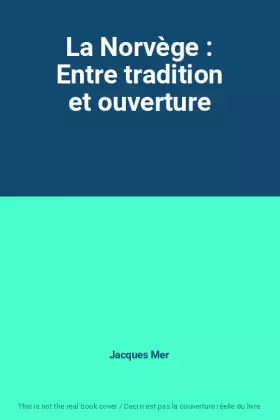 Couverture du produit · La Norvège : Entre tradition et ouverture