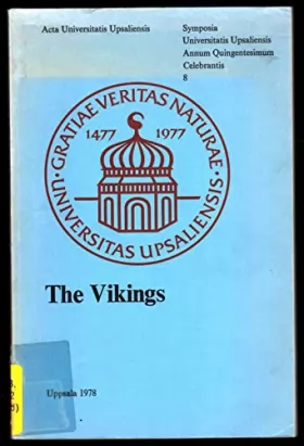 Couverture du produit · Vikings, The: Symposium Proceedings (Symposia Universitatis Upsaliensis annum quingentesimum celebrantis)