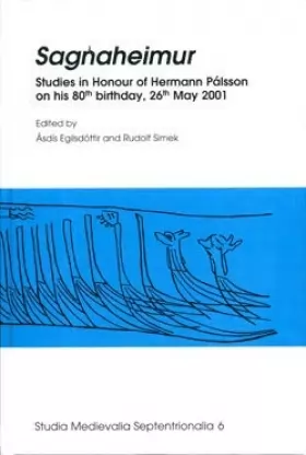 Couverture du produit · Sagnaheimur - Studies in Honour of Hermann Pálsson on his 80th Birthday, 26. May 2001 (Studia Medievalia Septentrionalia)