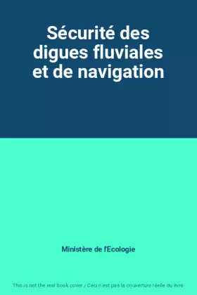Couverture du produit · Sécurité des digues fluviales et de navigation