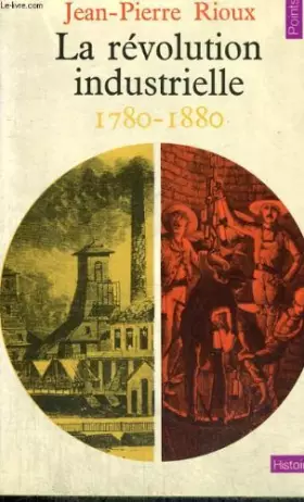 Couverture du produit · La revolution industrielle - 1780 -1880