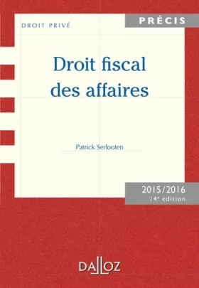 Couverture du produit · Droit fiscal des affaires. Edition 2015/2016 - 14e éd.