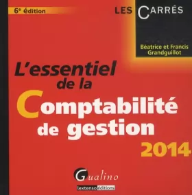 Couverture du produit · L'Essentiel de la Comptabilité de gestion 2014, 6ème édition