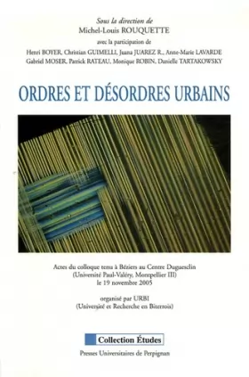 Couverture du produit · Ordres et désordres urbains: Actes du Colloque tenu à Béziers le 19 novembre 2005