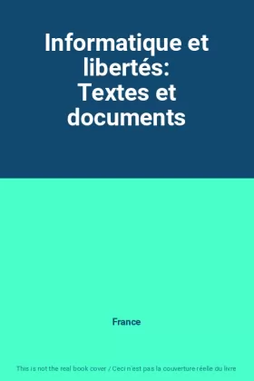 Couverture du produit · Informatique et libertés: Textes et documents