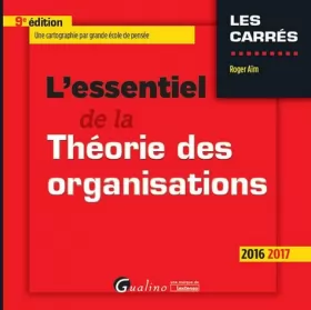 Couverture du produit · L'Essentiel de la Théorie des organisations 2016-2017, 9ème Ed.