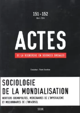 Couverture du produit · Actes de la recherche en sciences sociales, numéro 151-152