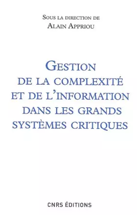 Couverture du produit · Gestion de la complexité et de l'information dans les grands systèmes critiques