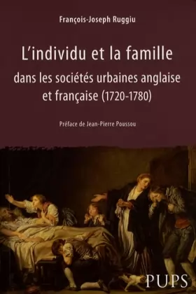 Couverture du produit · L'individu et la famille dans les sociétés urbaines anglaise et française (1720-1780)
