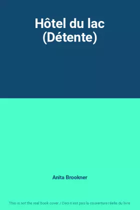 Couverture du produit · Hôtel du lac (Détente)