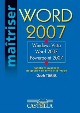 Couverture du produit · Maîtriser Word 2007 : Windows Vista, Word 2007, PowerPoint 2007