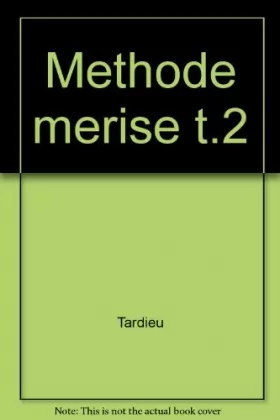 Couverture du produit · La méthode Merise, tome 2 : Démarche et pratiques