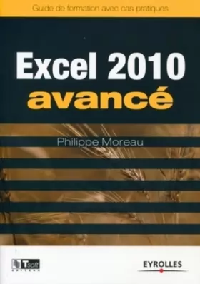 Couverture du produit · Excel 2010 Avancé: Guide de formation avec cas pratiques.