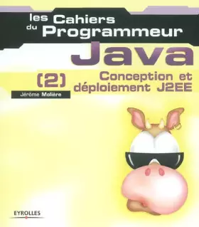 Couverture du produit · Les Cahiers du programmeur : Java (2), conception et déploiement J2EE