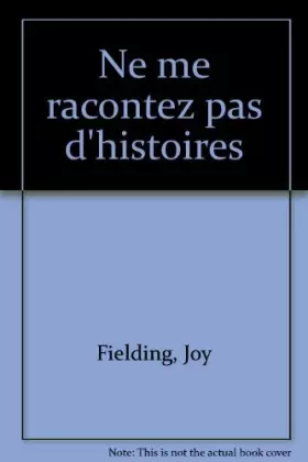 Couverture du produit · Ne me racontez pas d'histoires