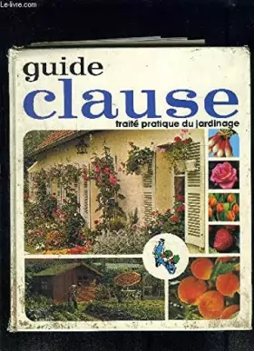 Couverture du produit · Guide clause traité pratique du jardinage.