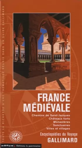Couverture du produit · La France médiévale: Chemins de Saint-Jacques, châteaux forts, monastères, sanctuaires, villes et villages