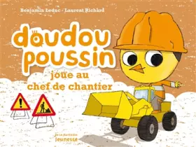 Couverture du produit · Doudou Poussin - Doudou Poussin joue au chef de chantier