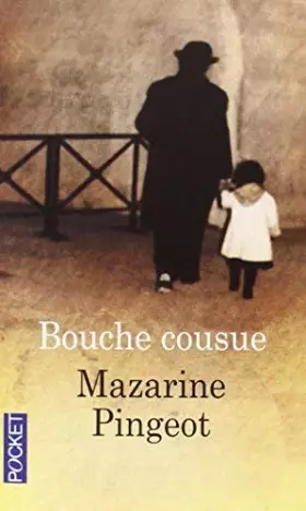 Couverture du produit · Bouche Cousue (French Edition) by Mazarine Pingeot(2006-04-06)