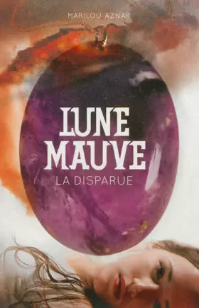 Couverture du produit · Lune mauve, Tome 1 : La disparue