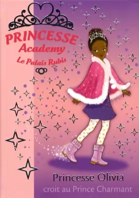 Couverture du produit · Princesse Academy, Tome 19 : Princesse Olivia croit au Prince Charmant