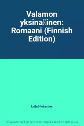 Couverture du produit · Valamon yksinäinen: Romaani (Finnish Edition)