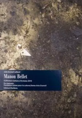Couverture du produit · Manon Bellet: Cahiers d’Artistes 2013