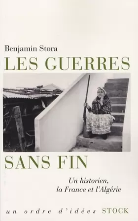 Couverture du produit · Les guerres sans fin: Un historien, la France et l'Algérie