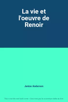 Couverture du produit · La vie et l'oeuvre de Renoir