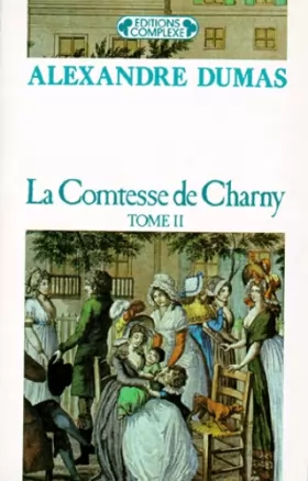 Couverture du produit · La Comtesse de Charny, tome 2