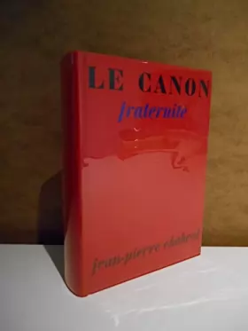 Couverture du produit · Le canon fraternité / Jean-Pierre Chabrol / Réf59415