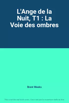 Couverture du produit · L'Ange de la Nuit, T1 : La Voie des ombres