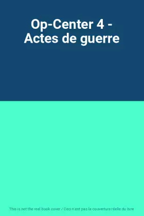 Couverture du produit · Op-Center 4 - Actes de guerre