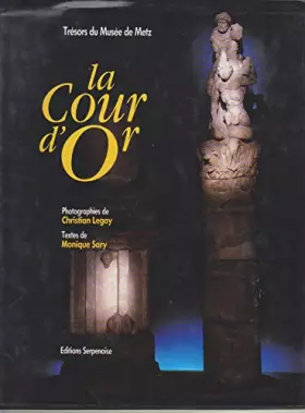 Couverture du produit · Trésors du Musée de Metz. la cour d'or.
