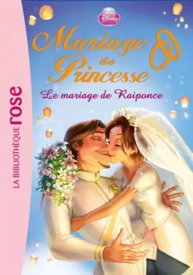 Couverture du produit · Mariage de Princesse 01 - Le mariage de Raiponce