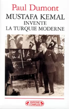 Couverture du produit · Mustafa Kemal invente la Turquie moderne