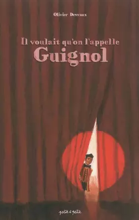 Couverture du produit · Il voulait qu'on l'appelle Guignol