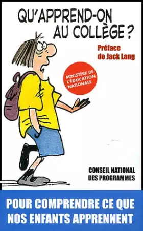 Couverture du produit · Qu'apprend-on au collège ? : Cahier des exigences pour le collégien
