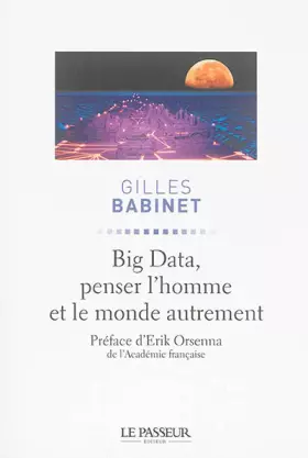 Couverture du produit · Big Data, penser l'homme et le monde autrement