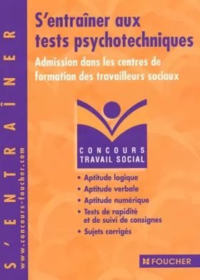 Couverture du produit · Concours Travail social : S'entraîner aux tests psychotechniques, Concours médico-sociaux (Admission dans les centres de format