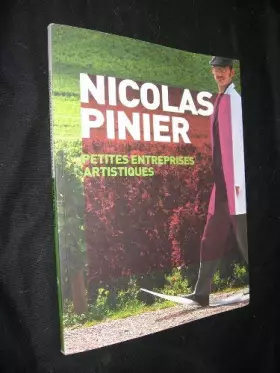 Couverture du produit · Nicolas Pinier, petites entreprises artistiques