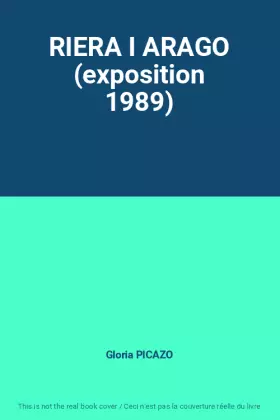 Couverture du produit · RIERA I ARAGO (exposition 1989)